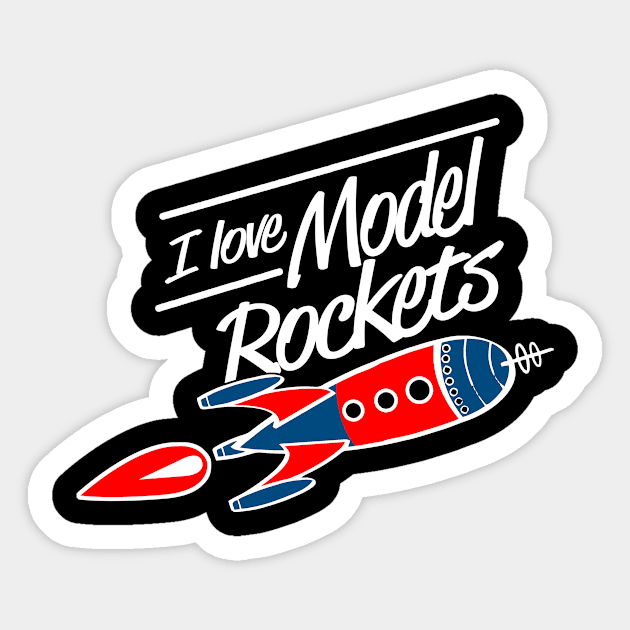 I Love Model Rocket Sticker by jerranne